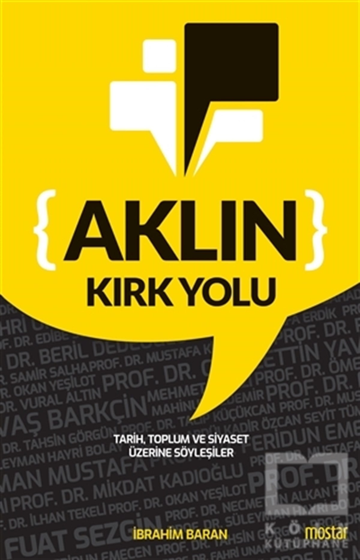İbrahim BaranSöyleşiAklın Kırk Yolu
