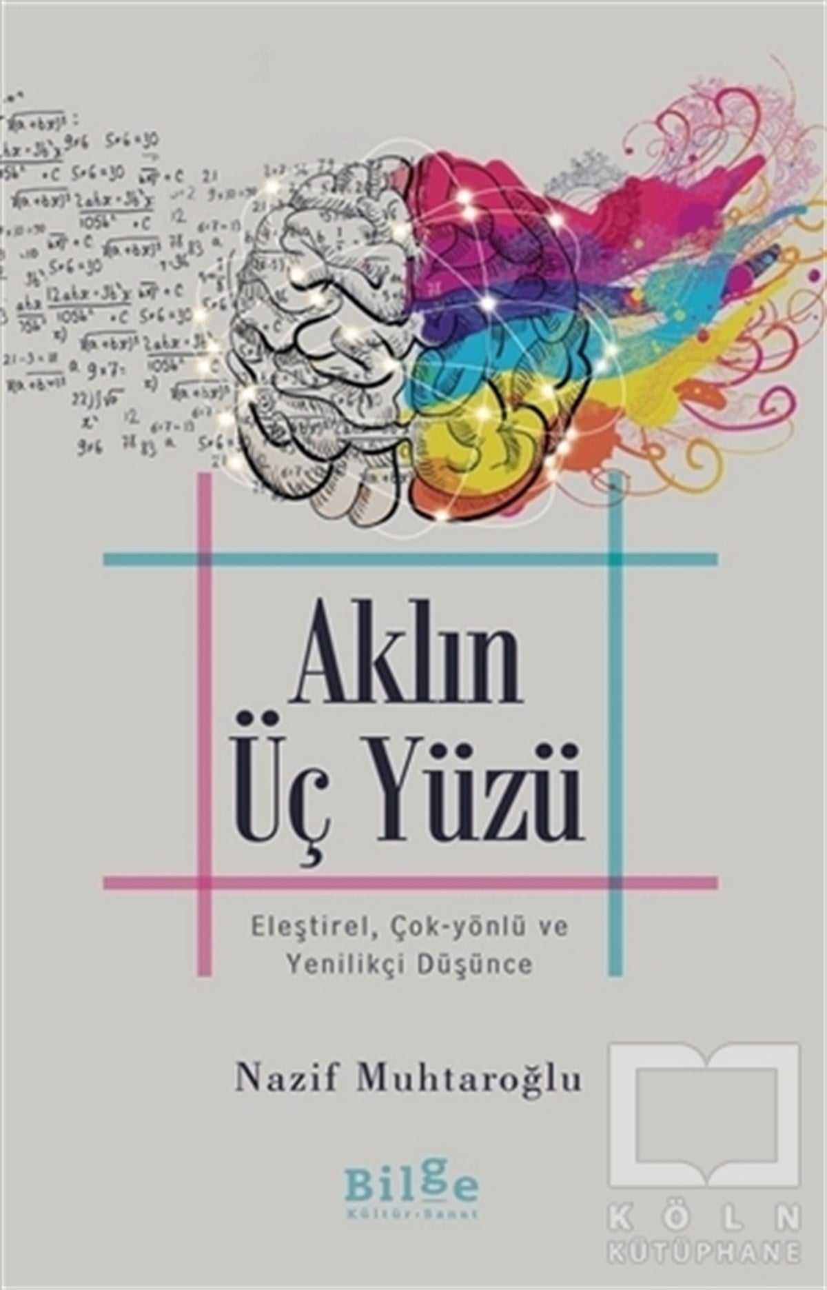 Nazif MuhtaroğluDiğerAklın Üç Yüzü