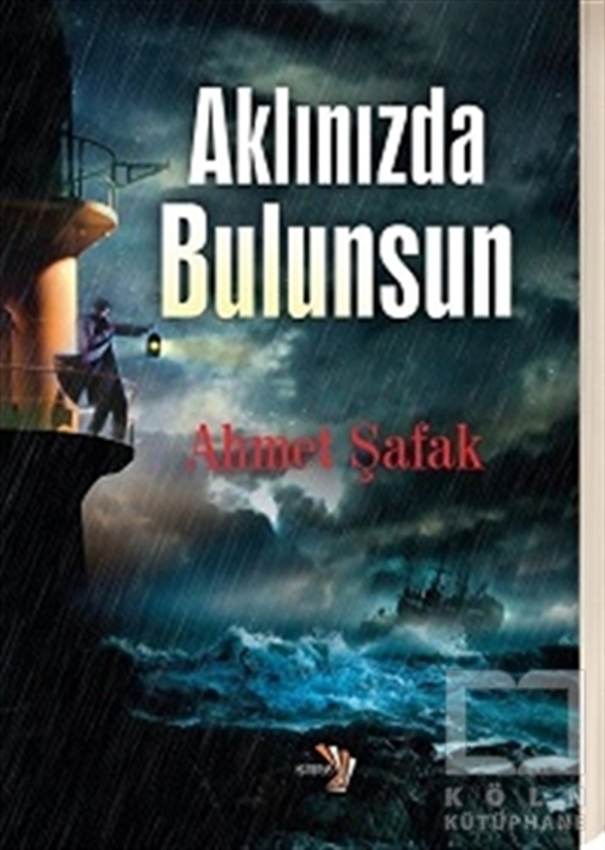 Ahmet ŞafakAnlatıAklınızda Bulunsun