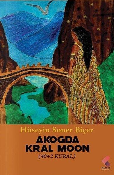 Hüseyin Soner BiçerTürkiye RomanAkogda - Kral Moon (40 + 2 Kural)