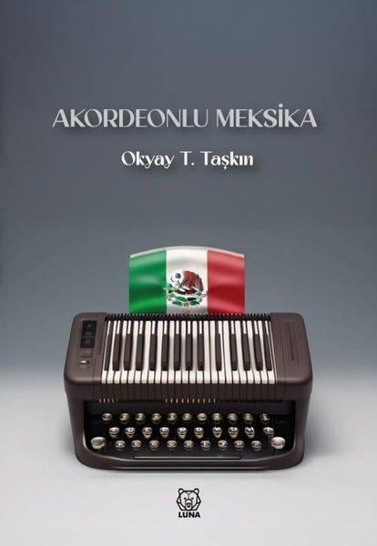 Okyay T. TaşkınTürk ŞiiriAkordeonlu Meksika