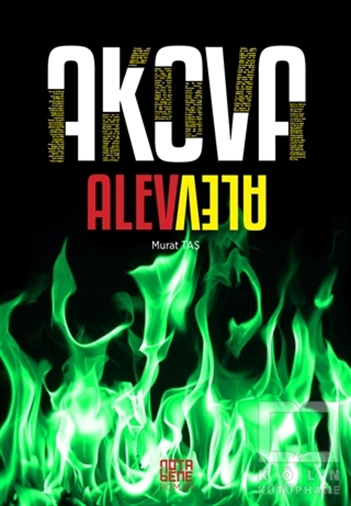 Murat TaşRomanAkova Alev Alev