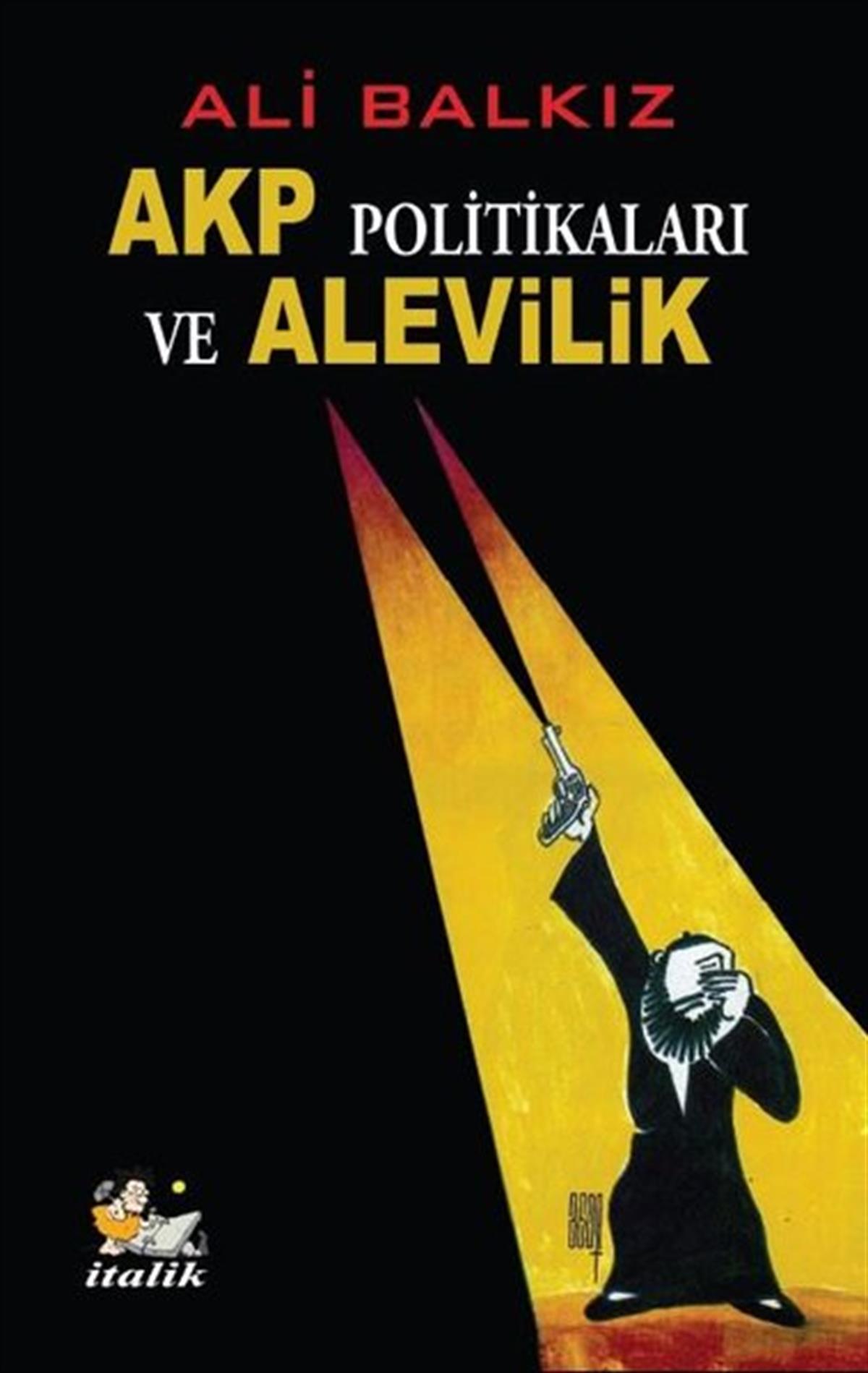 Ali BalkızAlevilik & Bektaşilik KitaplarıAKP Politikaları ve Alevilik