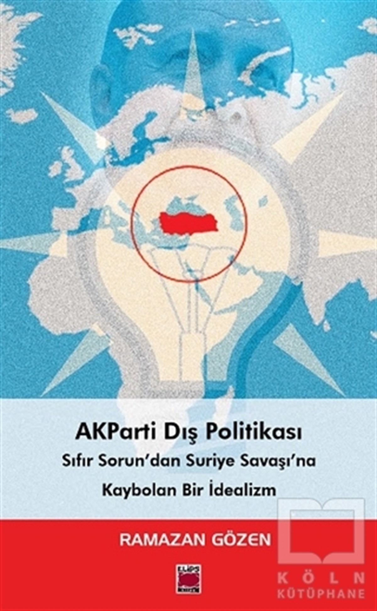 Ramazan GözenAraştırma & İnceleme ve Referans KitaplarıAKParti Dış Politikası