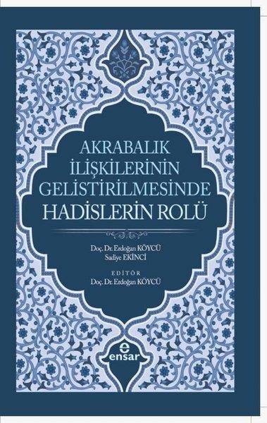 Erdoğan KöycüPsikoloji KitaplarıAkrabalık İlişkilerinin Geliştirilmesinde Hadislerin Rolü