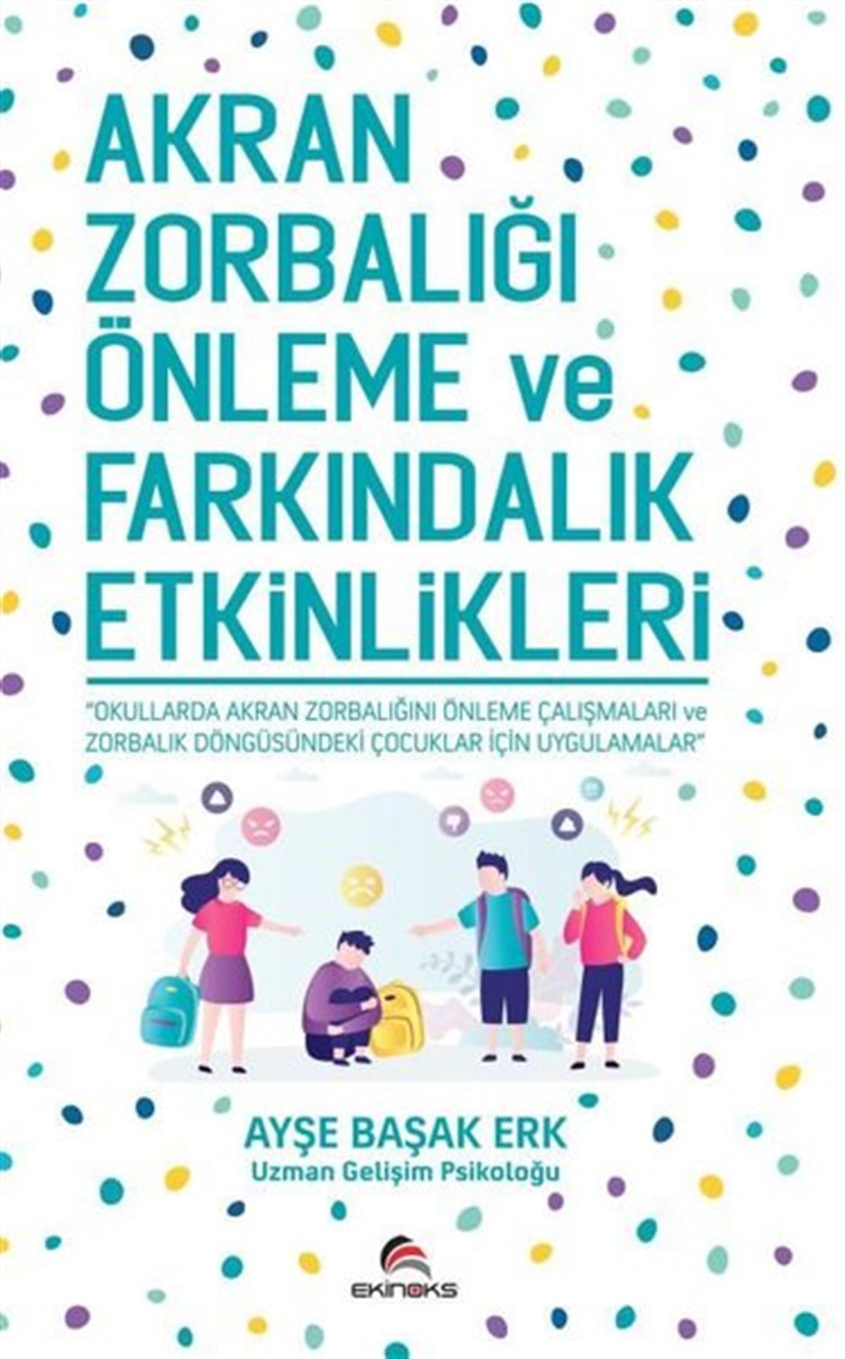 Ayşe Başak ErkAile - ÇocukAkran Zorbalığı Önleme ve Farkındalık Etkinlikleri