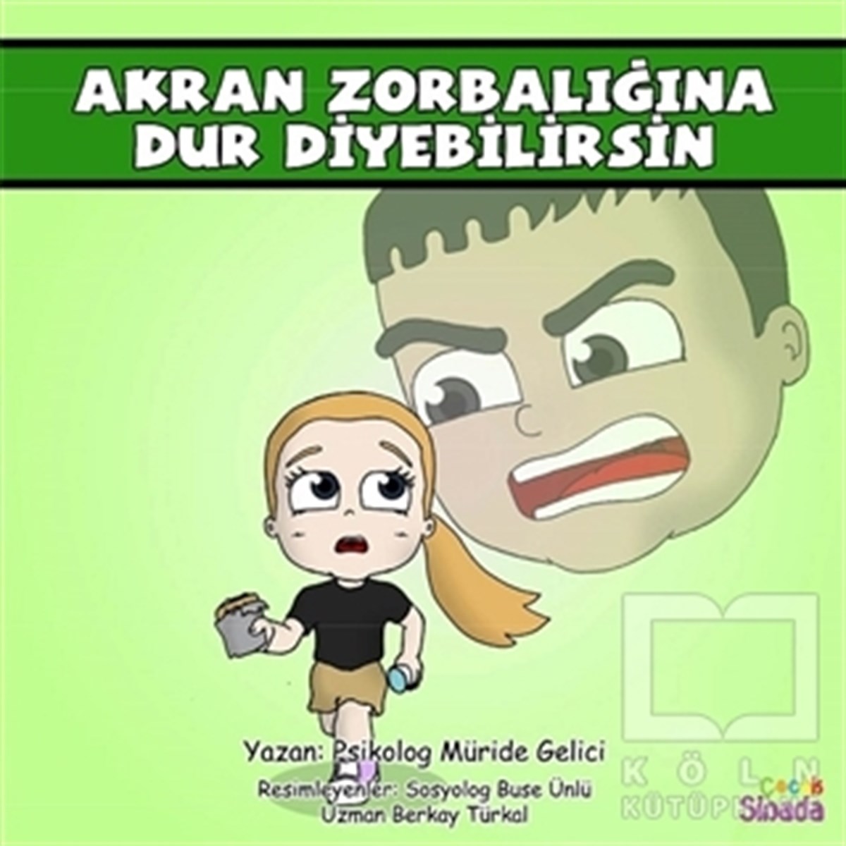 Müride GeliciZeka Gelişimi KitaplarıAkran Zorbalığına Dur Diyebilirsin - Güçlüklerle Baş Edebilirim Serisi 2. Kitap