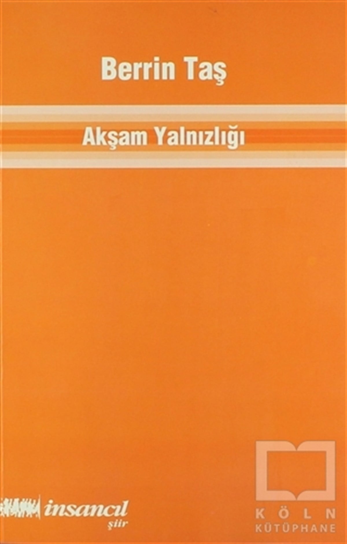 Berrin TaşŞiirAkşam Yanlızlığı