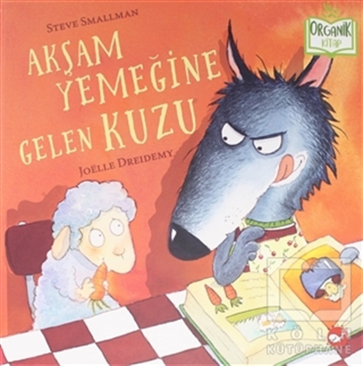 Steve SmallmanOkul Öncesi Resimli KitaplarAkşam Yemeğine Gelen Kuzu