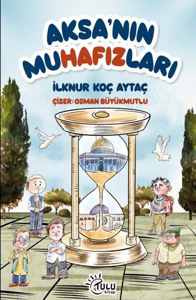 İlknur Koç AytaçÇocuk Gençlik RomanlarıAksa'nın Muhafızları