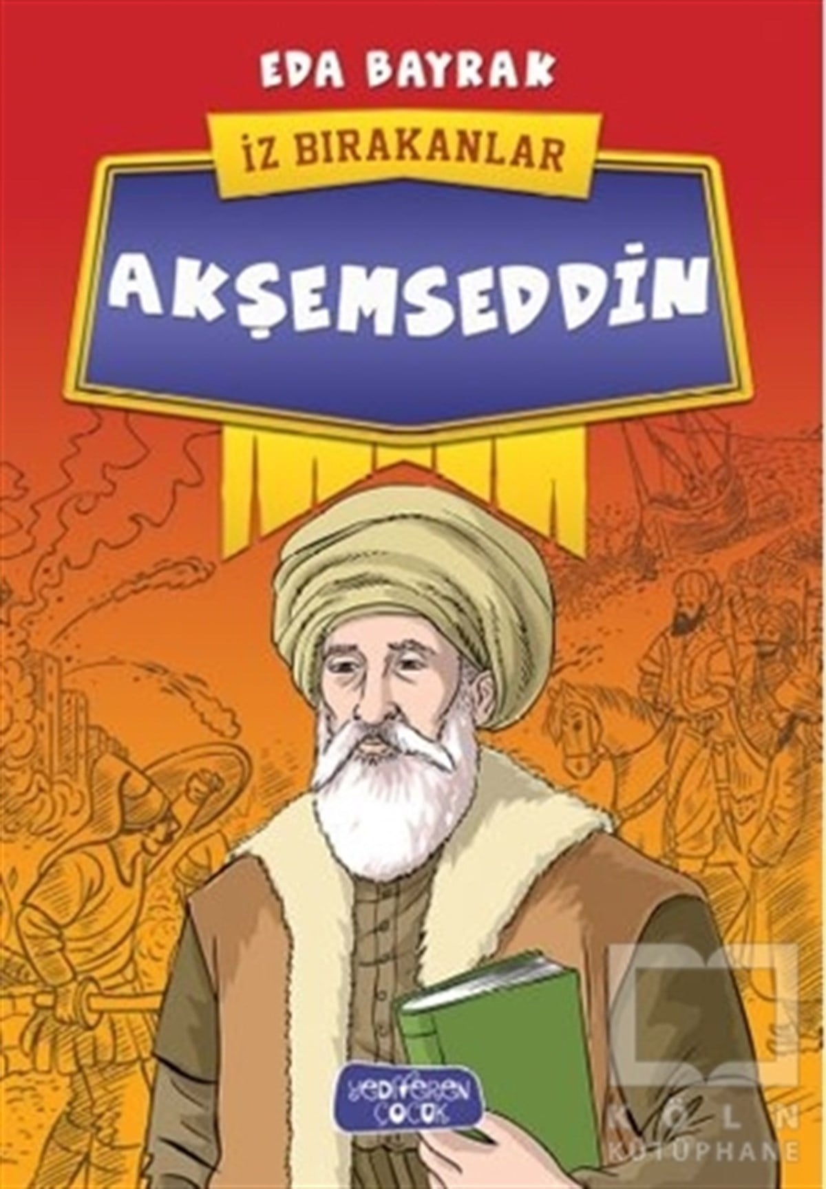 Eda BayrakHikayelerAkşemseddin - İz Bırakanlar