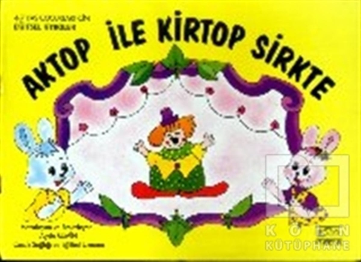 Ayşin BuminOkul Öncesi Resimli KitaplarAktop ile Kirtop Sirkte