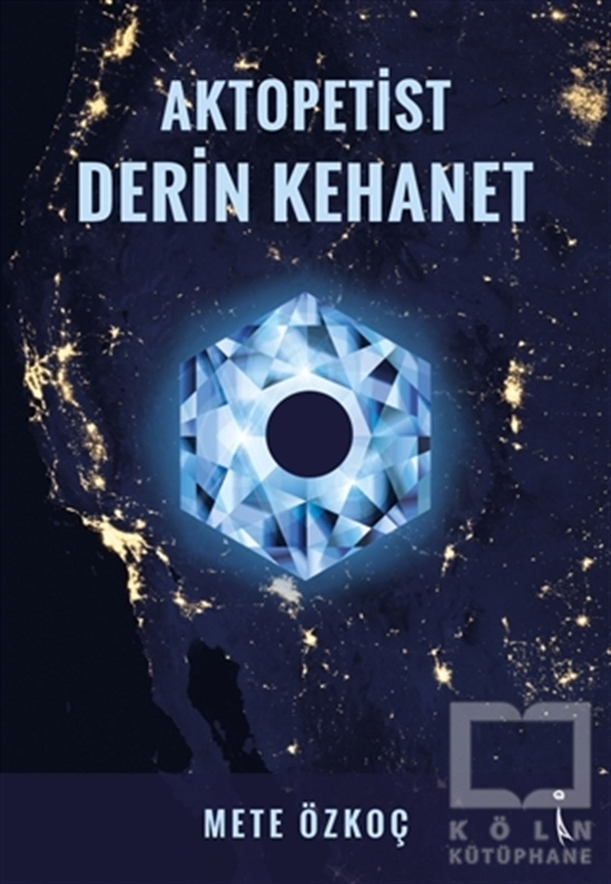 Mete ÖzkoçTürkçe RomanlarAktopetist Derin Kehanet