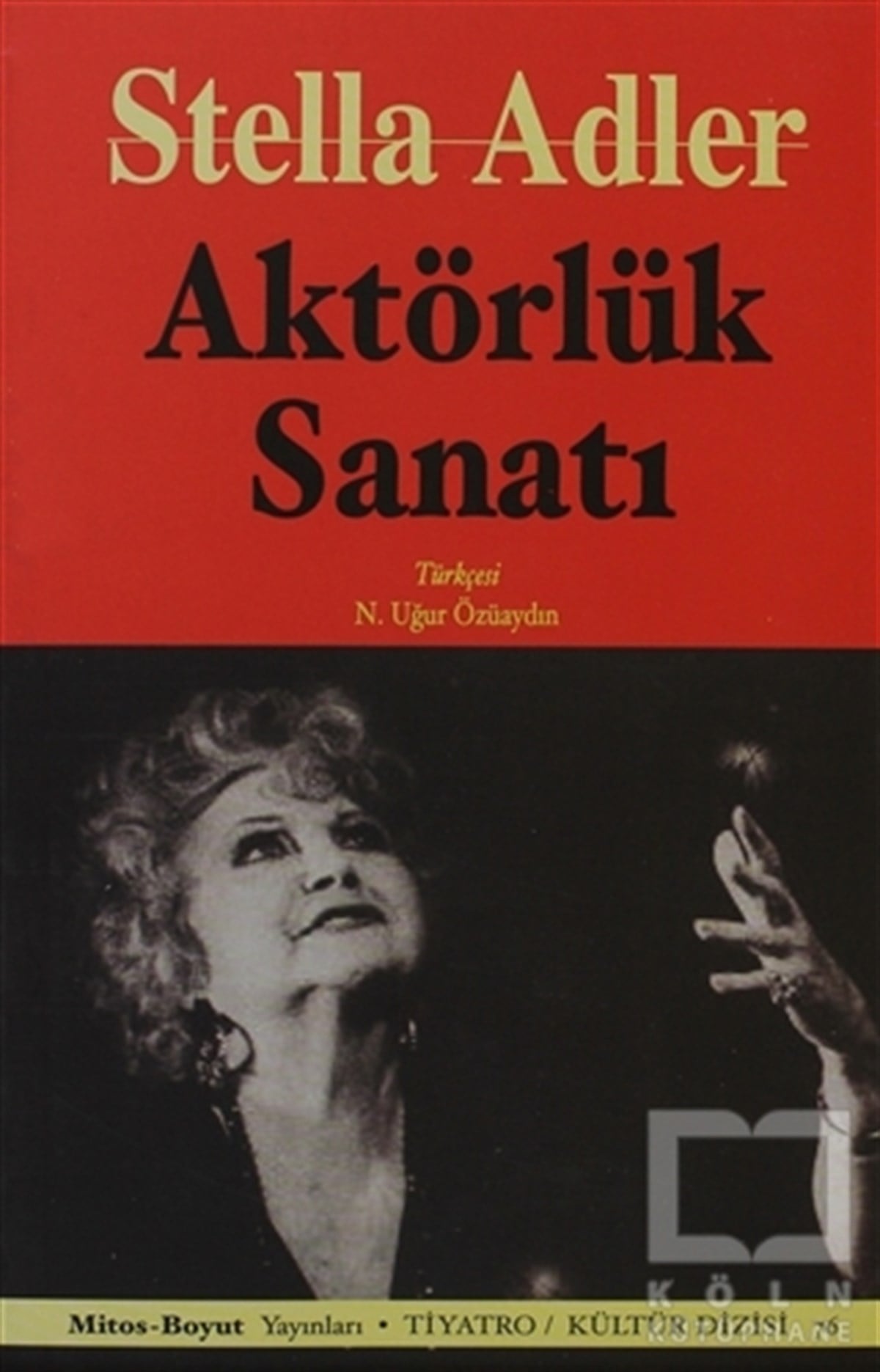 Stella AdlerSahne SanatlarıAktörlük Sanatı