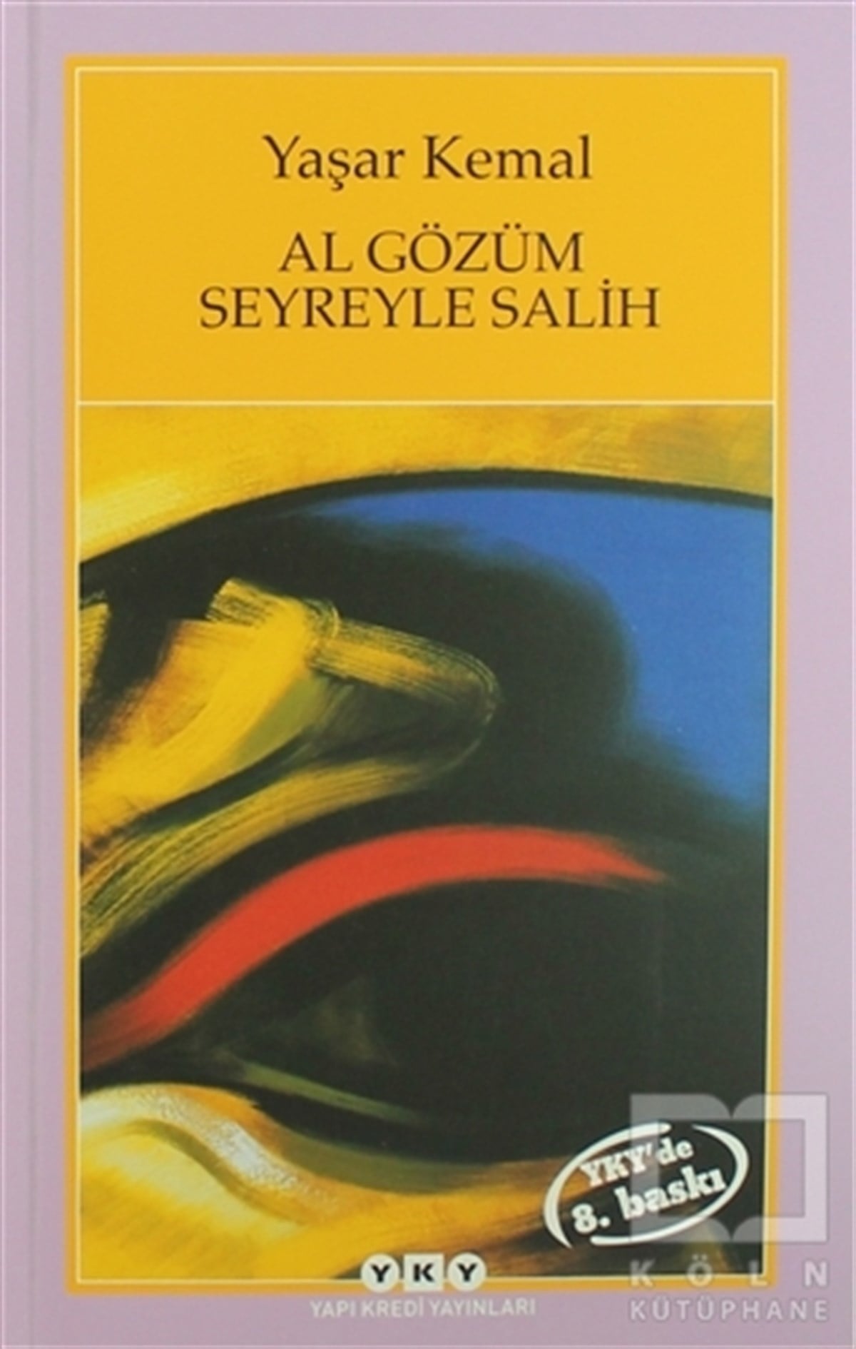 Yaşar KemalTürk EdebiyatıAl Gözüm Seyreyle Salih