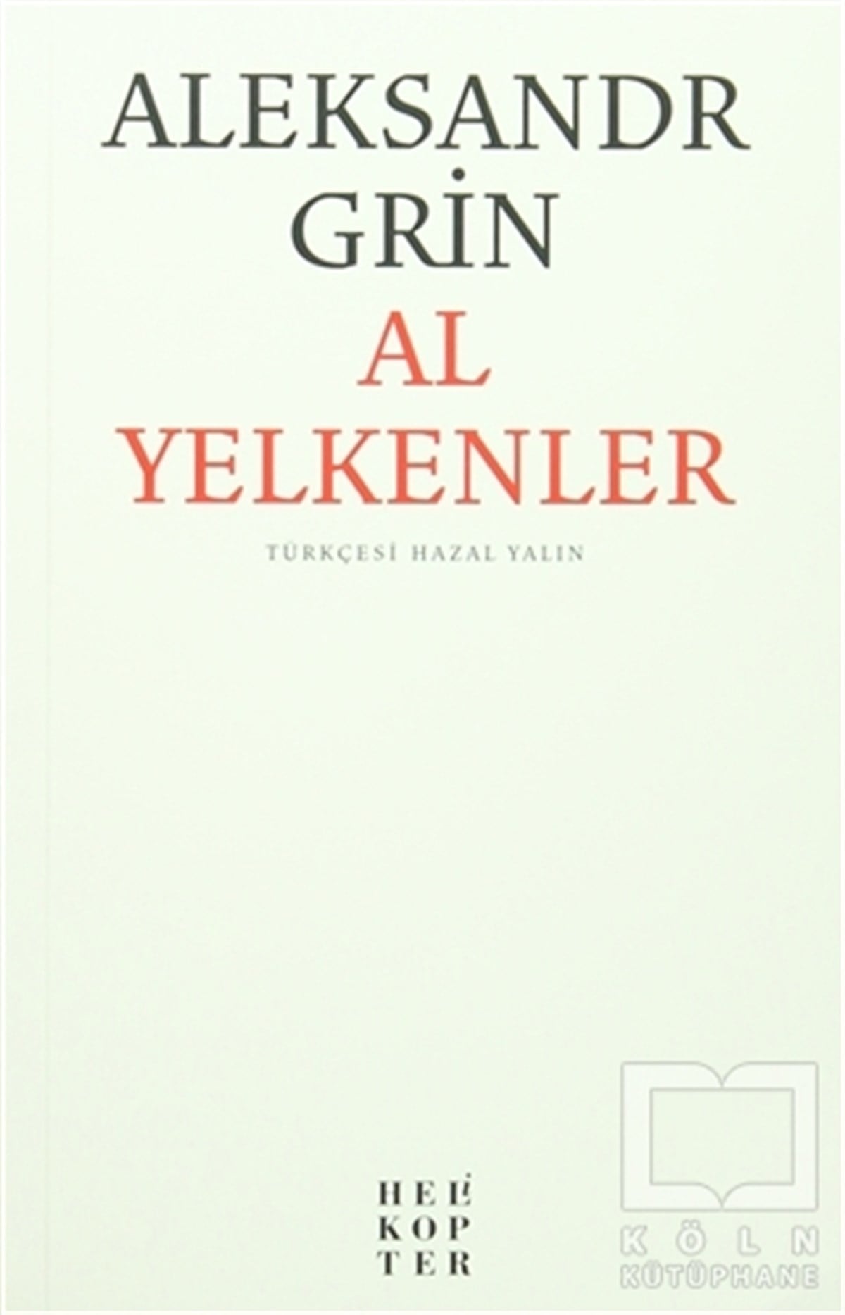 Aleksandr GrinÖyküAl Yelkenler