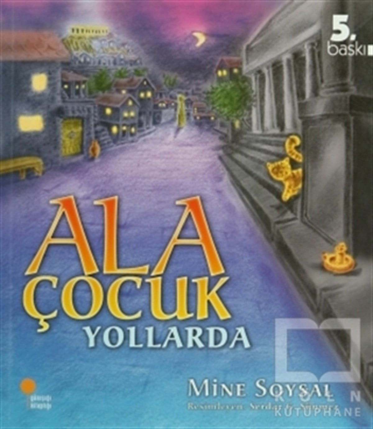 Mine SoysalRoman-ÖyküAla Çocuk Yollarda