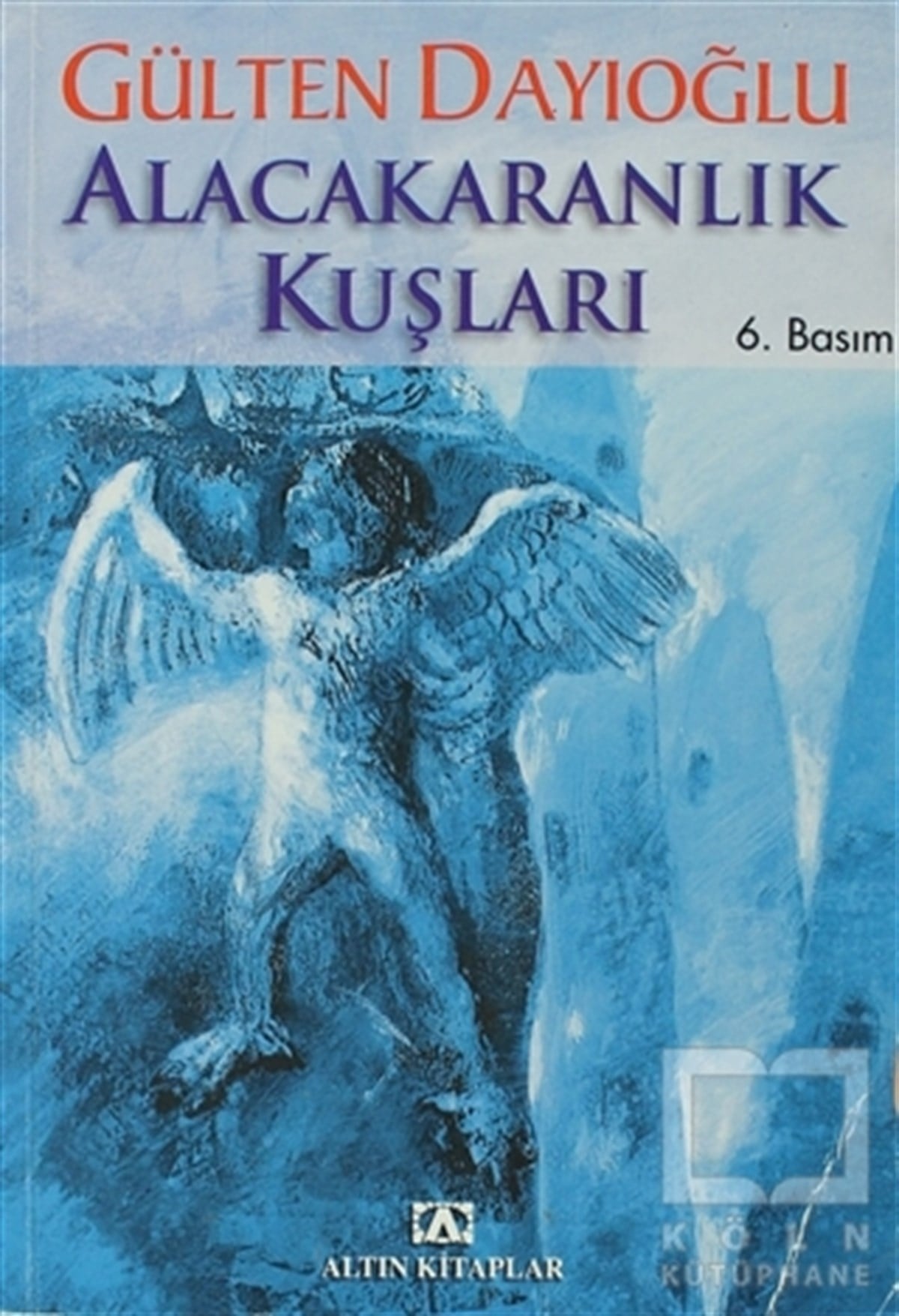 Gülten DayıoğluTürk EdebiyatıAlacakaranlık Kuşları