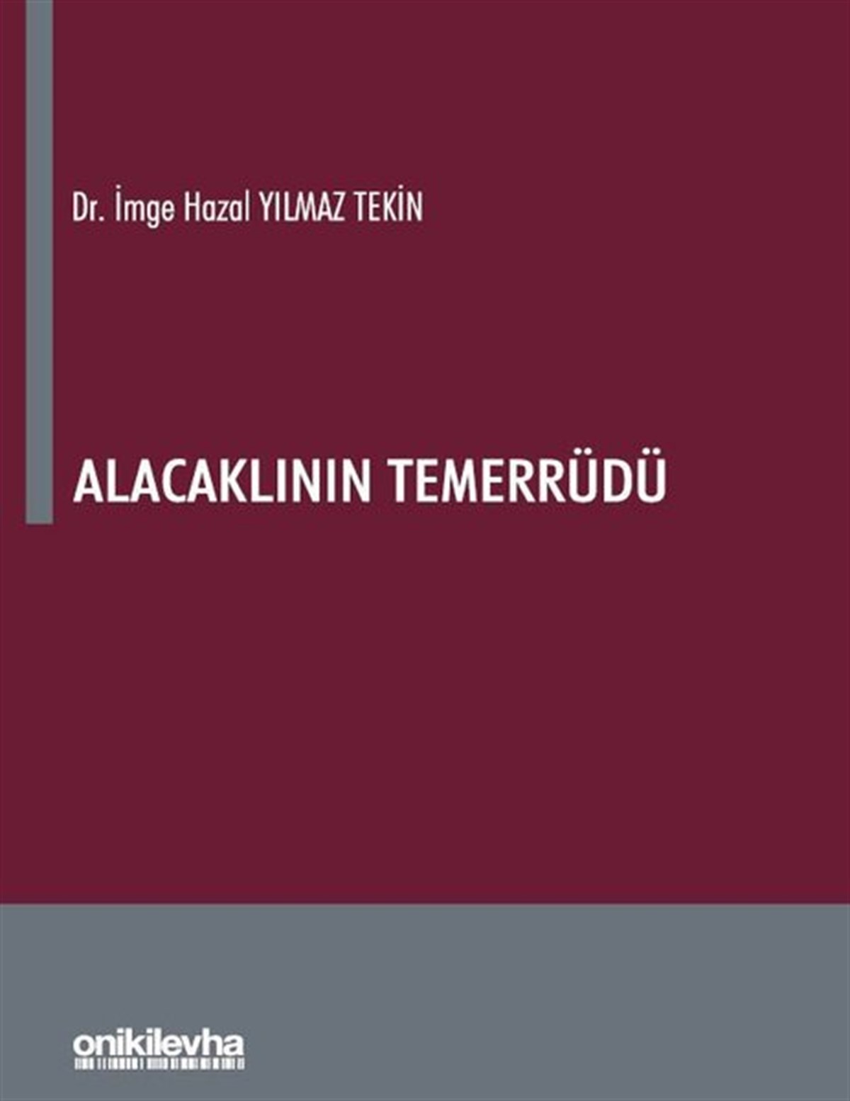İmge Hazal Yılmaz TekinHukuk Üzerine KitaplarAlacaklının Temerrüdü