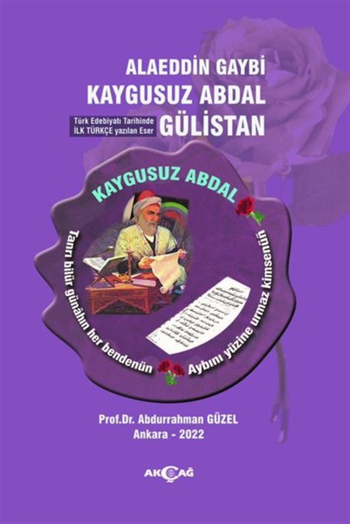Abdurrahman GüzelTarihi Biyografi ve Otobiyografi KitaplarıAlaeddin Gaybi Kaygusuz Abdal Gülistan