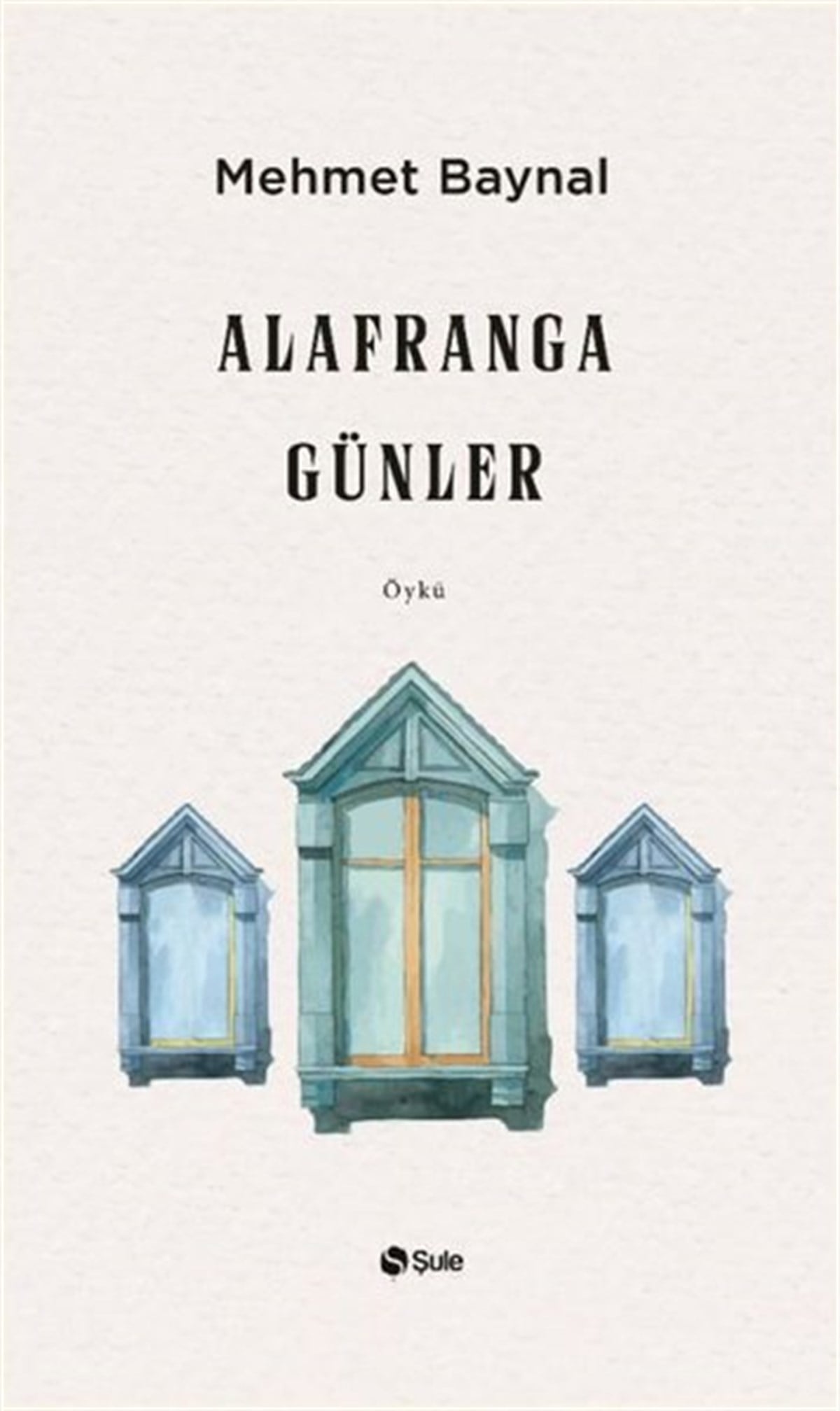Mehmet BaynalTürkiye RomanAlafranga Günler