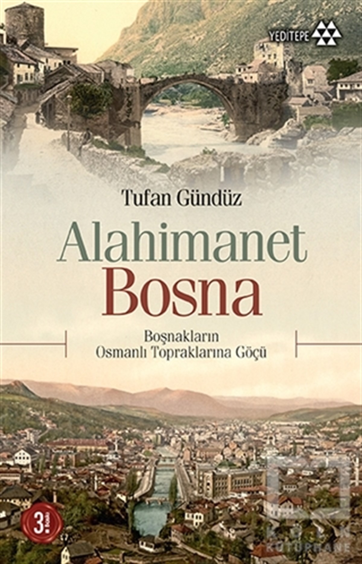 Tufan GündüzOsmanlı TarihiAlahimanet Bosna