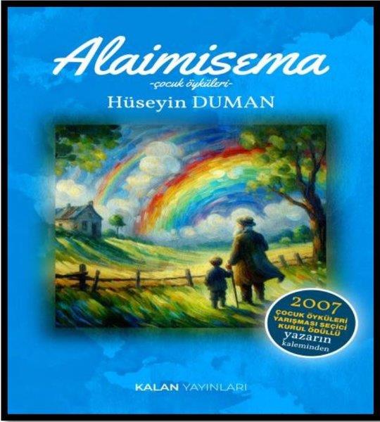 Hüseyin DumanÇocuk Gençlik RomanlarıAlaimisema - Çocuk Öyküleri