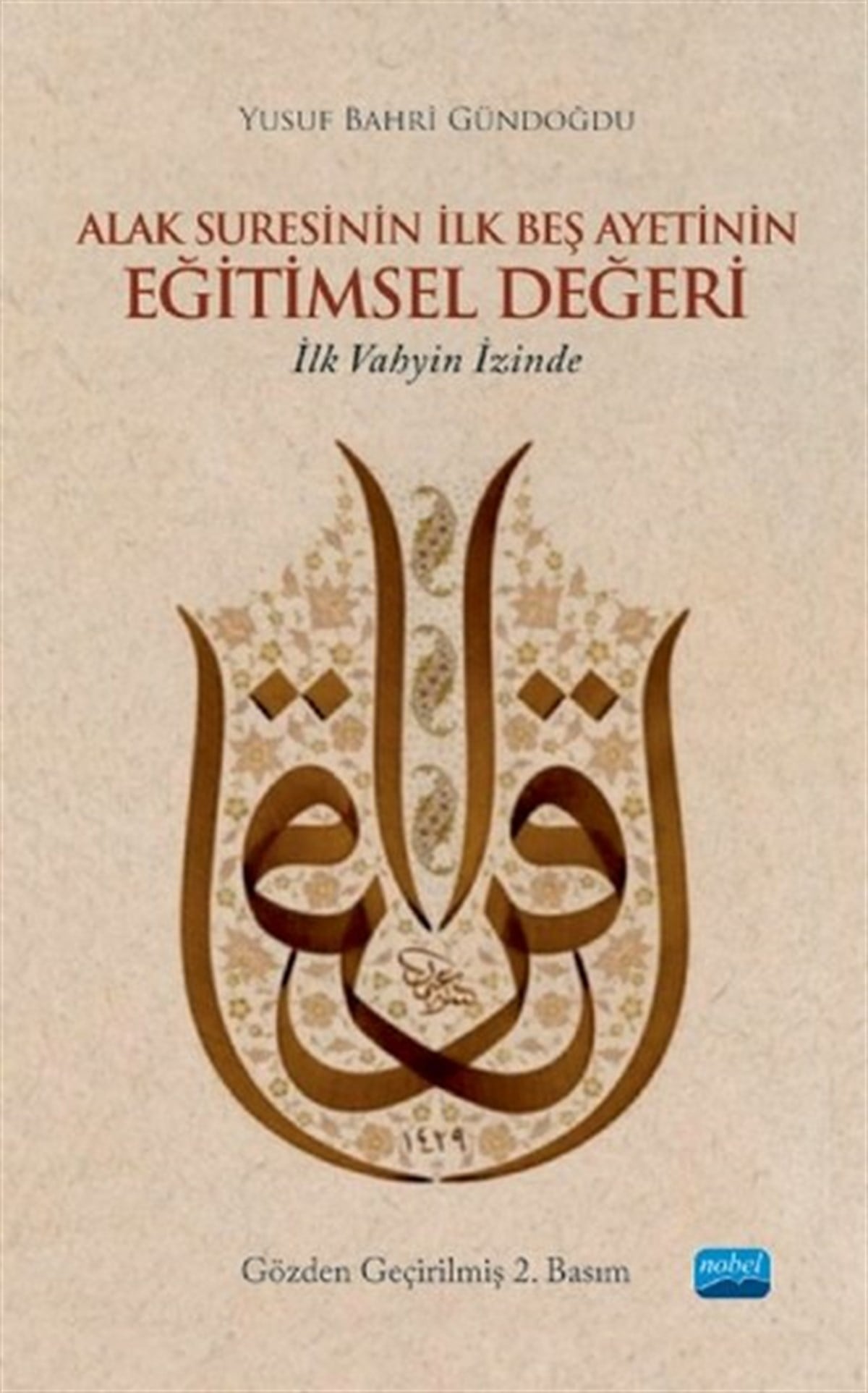 Yusuf Bahri GündoğduEğitimAlak Suresinin İlk Beş Ayetinin Eğitimsel Değeri