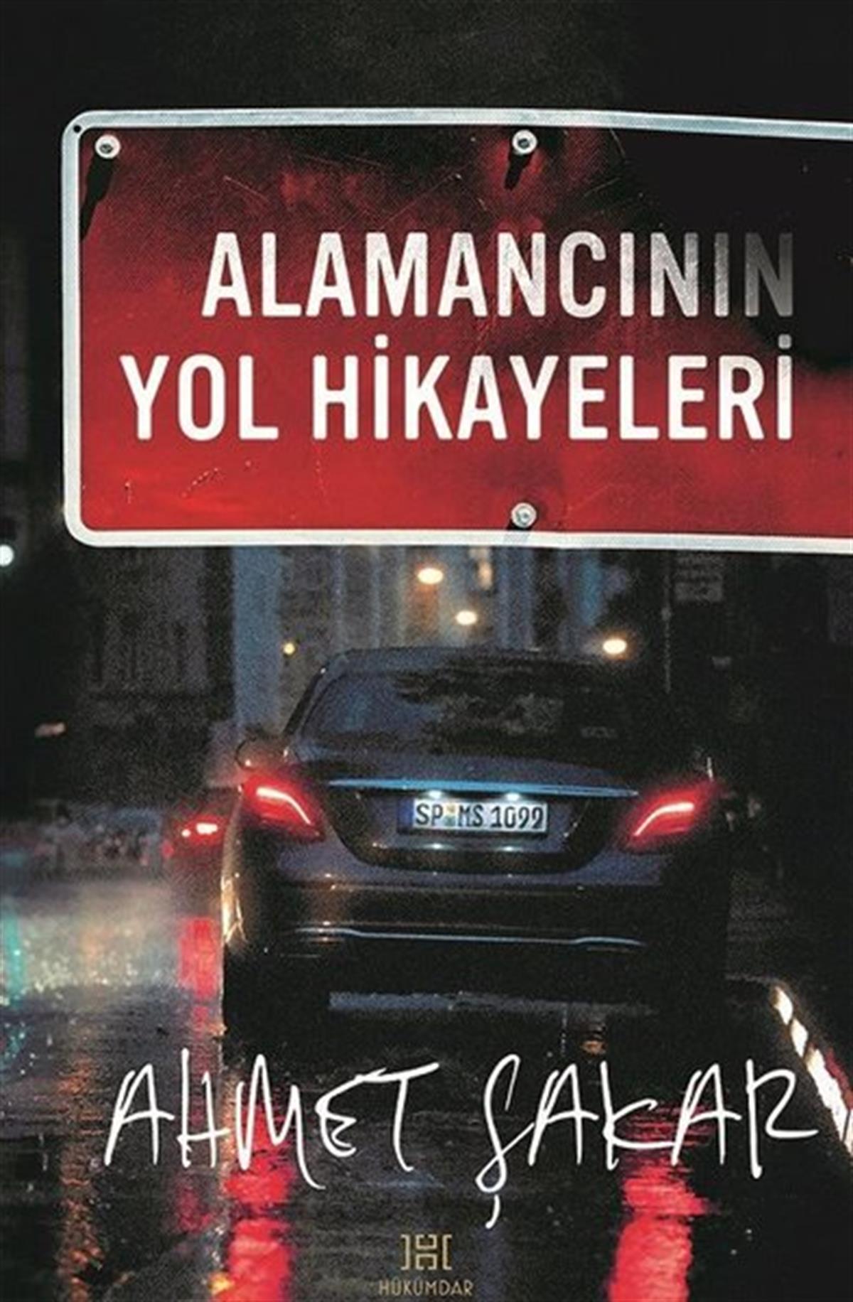 Ahmet ŞakarAnı & Mektup & Günlük KitaplarıAlamancının Yol Hikayeleri