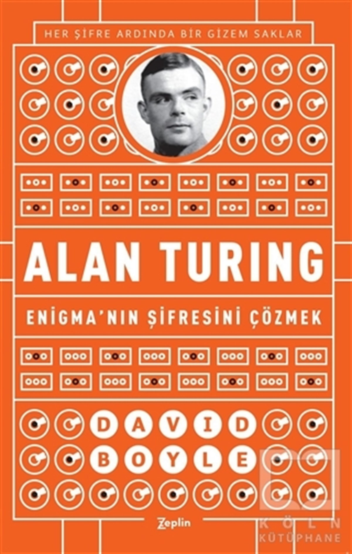 David BoyleBiyografi-OtobiyogafiAlan Turing - Enigma'nın Şifresini Çözmek