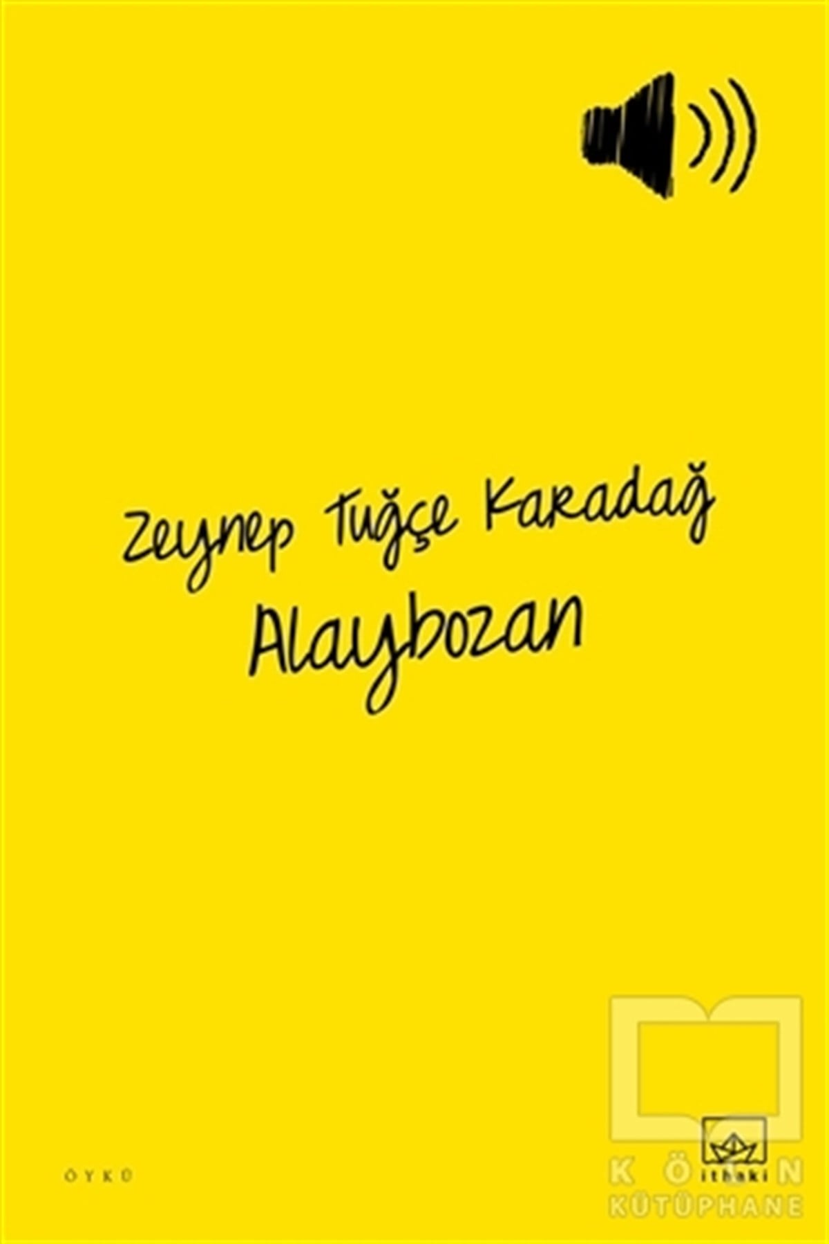 Zeynep Tuğçe KaradağHikaye (Öykü) KitaplarıAlaybozan