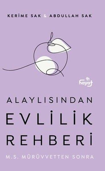 Abdullah SakPsikoloji KitaplarıAlaylısından Evlilik Rehberi 2 - M. S. Mürüvvetten Sonra