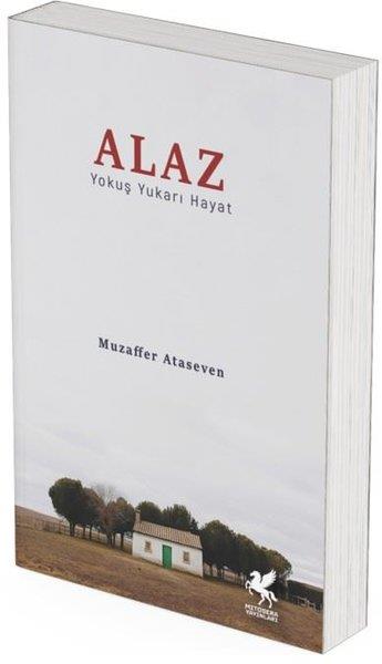 Muzaffer AtasevenAnı & Mektup & Günlük KitaplarıAlaz - Yokuş Yukarı Hayat