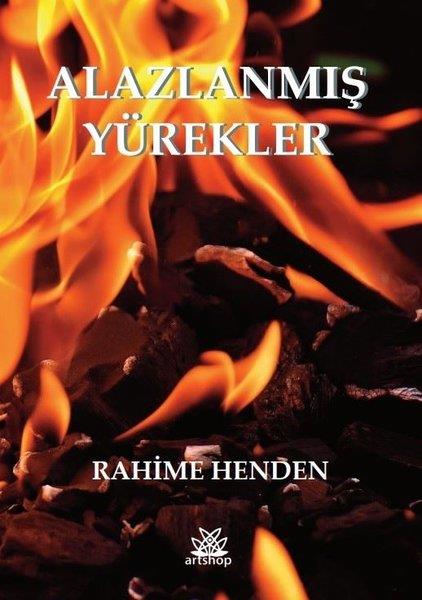 Rahime HendenTürkiye RomanAlazlanmış Yürekler