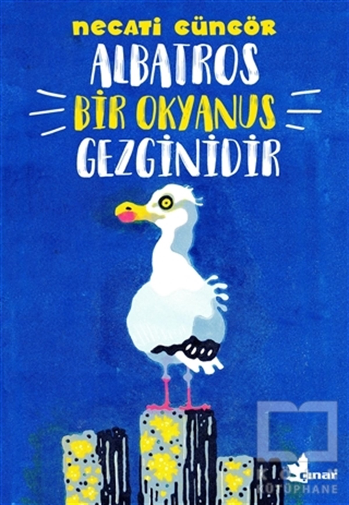Necati GüngörRoman-ÖyküAlbatros Bir Okyanus Gezginidir
