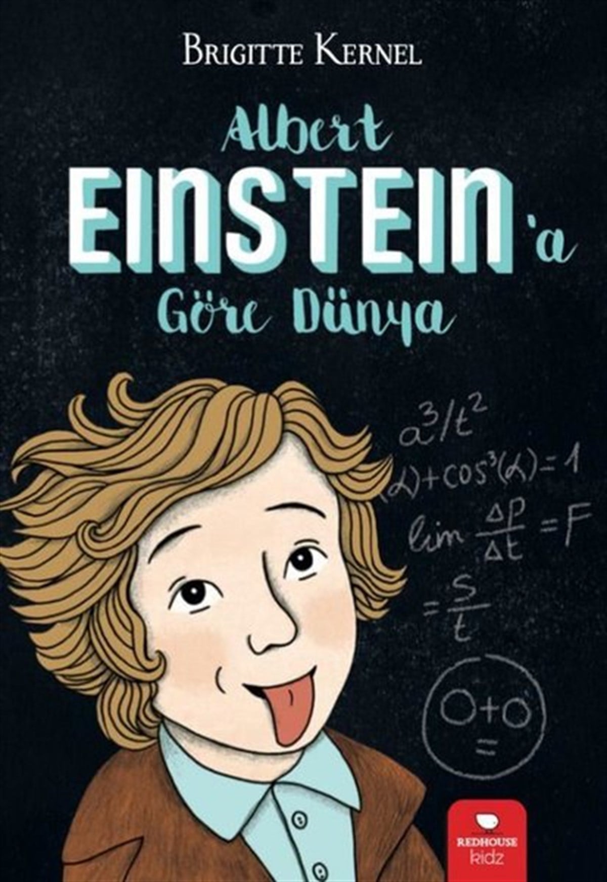 Brigitte KernelÇocuk Gençlik RomanlarıAlbert Einstein'a Göre Dünya
