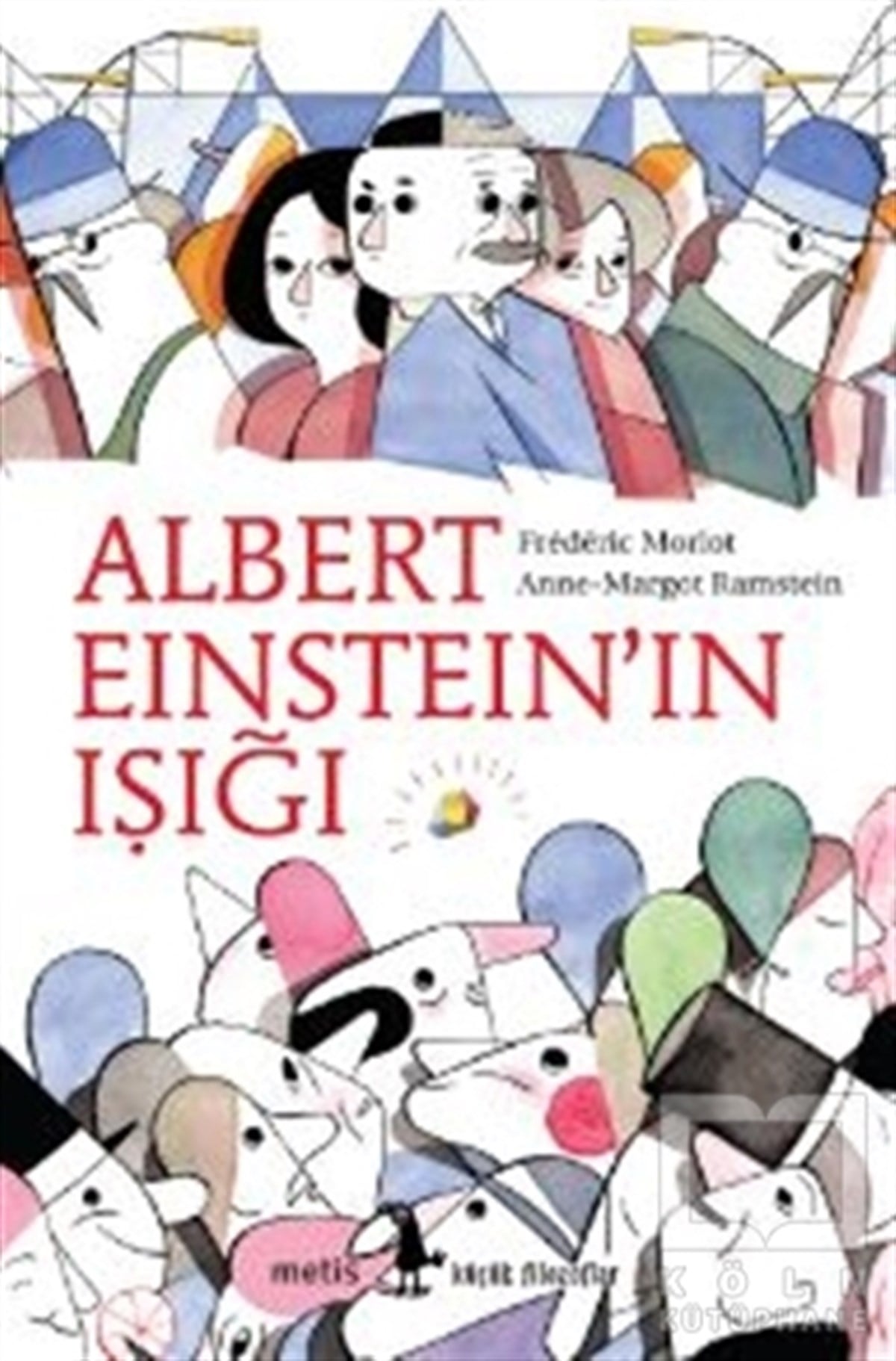 Frederic MorlotBilimsel KitaplarAlbert Einstein’ın Işığı