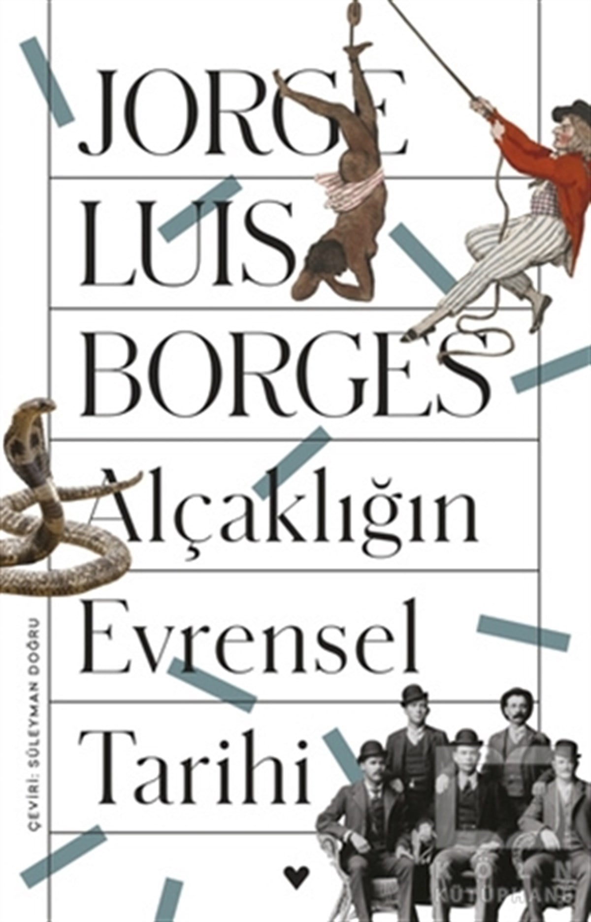 Jorge Luis BorgesHikaye (Öykü) KitaplarıAlçaklığın Evrensel Tarihi