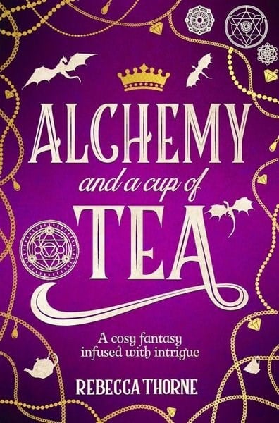 Rebecca ThorneSci-Fi&FantasyAlchemy and a Cup of Tea