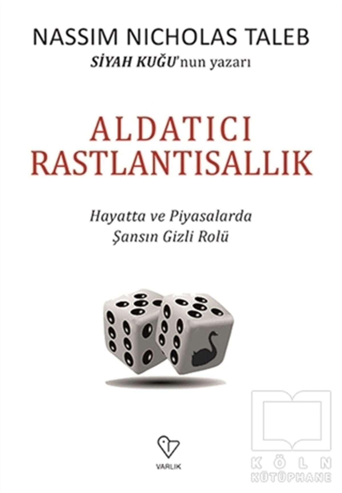 Nassim Nicholas TalebAraştırma-İnceleme-KuramAldatıcı Rastlantısallık