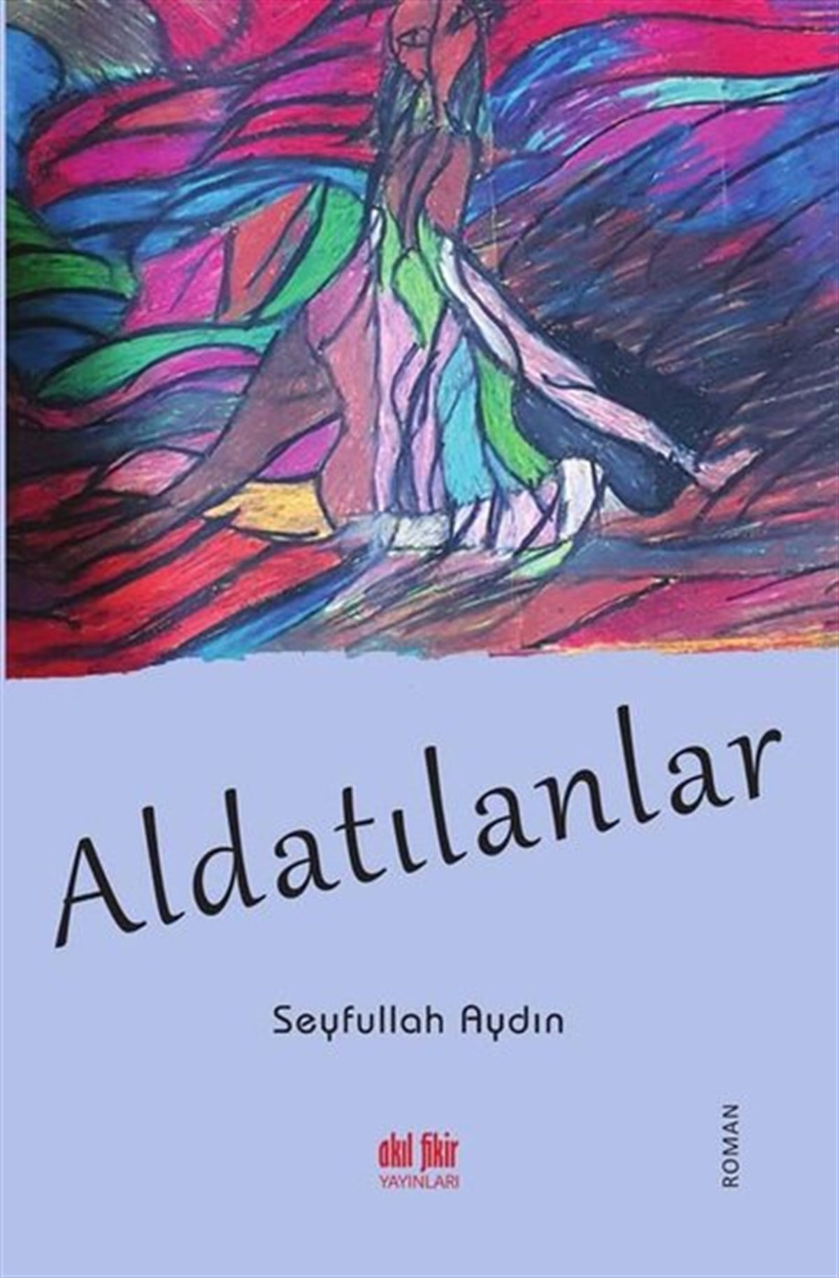 Seyfullah AydınTürkiye RomanAldatılanlar