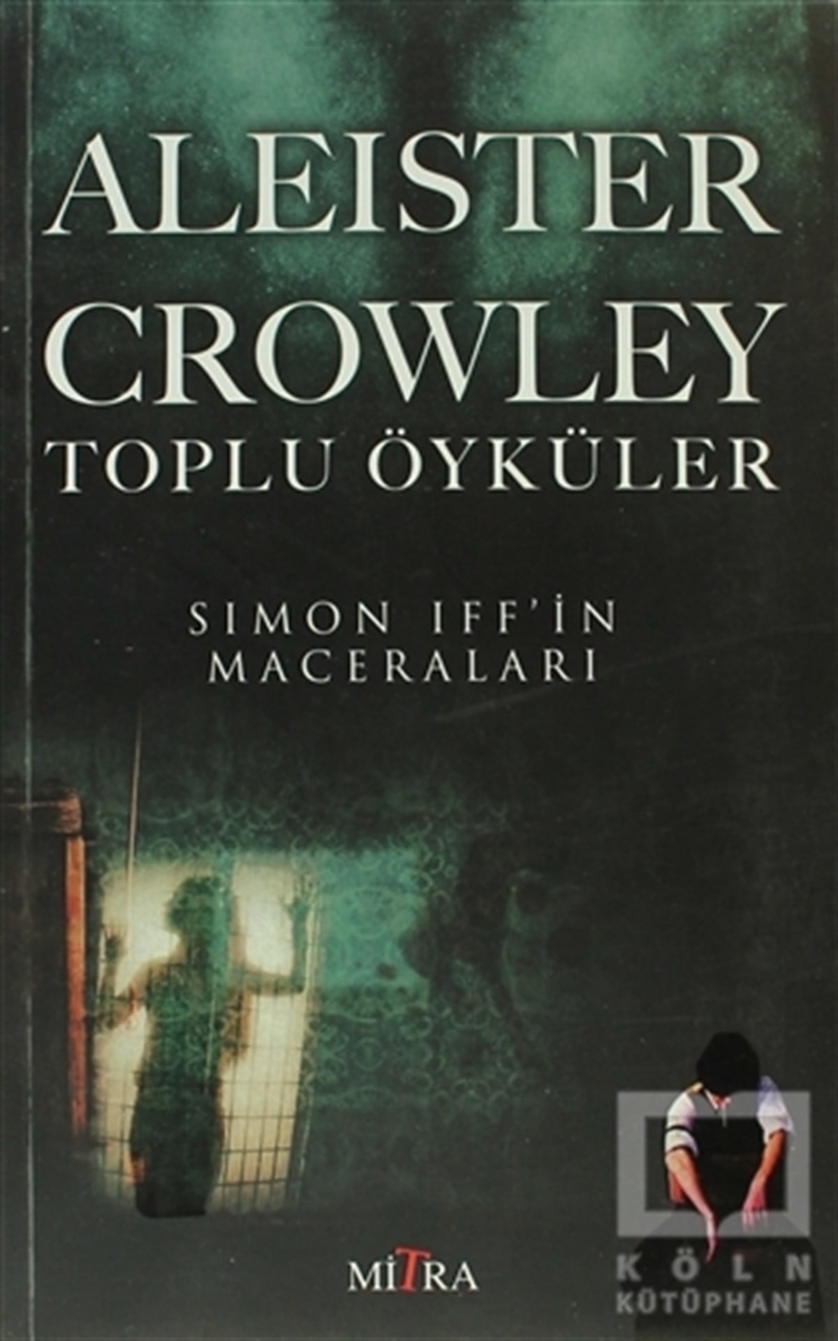 Aleister Crowleyİngiliz EdebiyatıAleister Crowley Toplu Öyküler