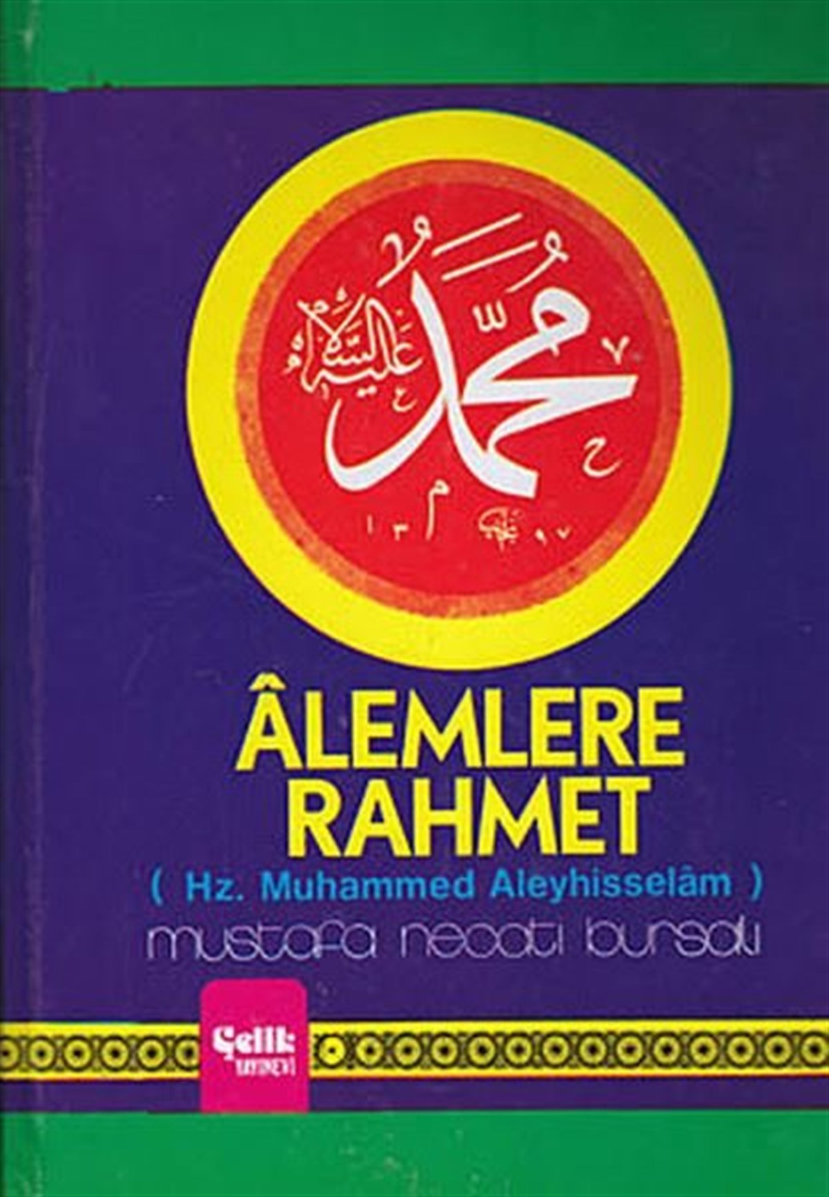 A. Fikri Yavuzİslami KitaplarAlemlere Rahmet (Hz. Muhammed Aleyhisselam)