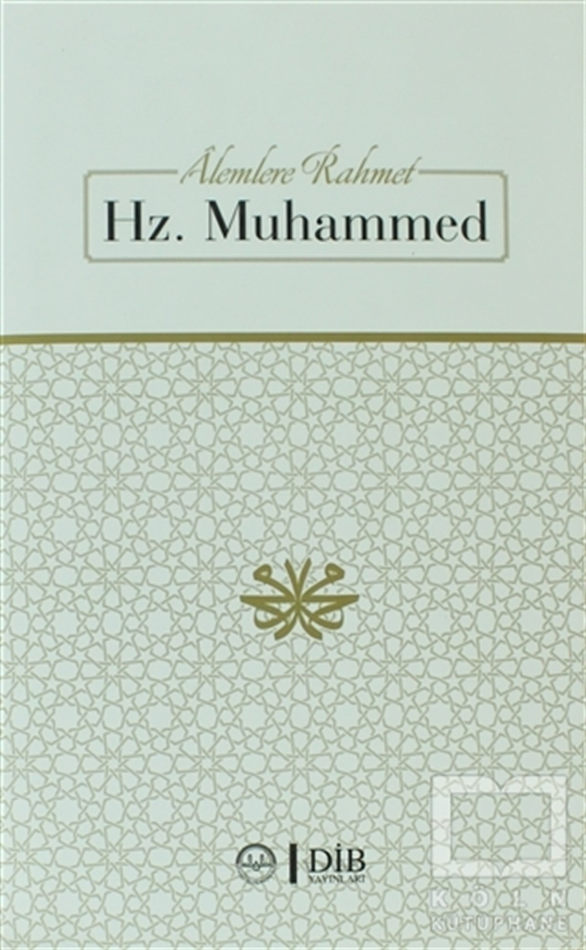 KolektifGenel KonularAlemlere Rahmet Hz. Muhammet