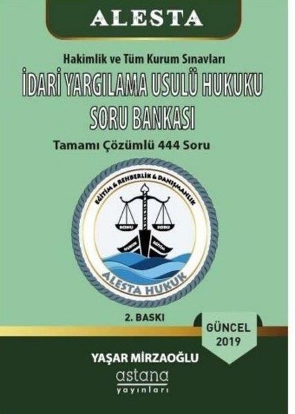 Yaşar MirzaoğluKPSS Soru Bankasi KitaplariAlesta 2019 İdari Yargılama Usulü Hukuku Soru Bankası-Hakimlik ve Kurum Sınavları