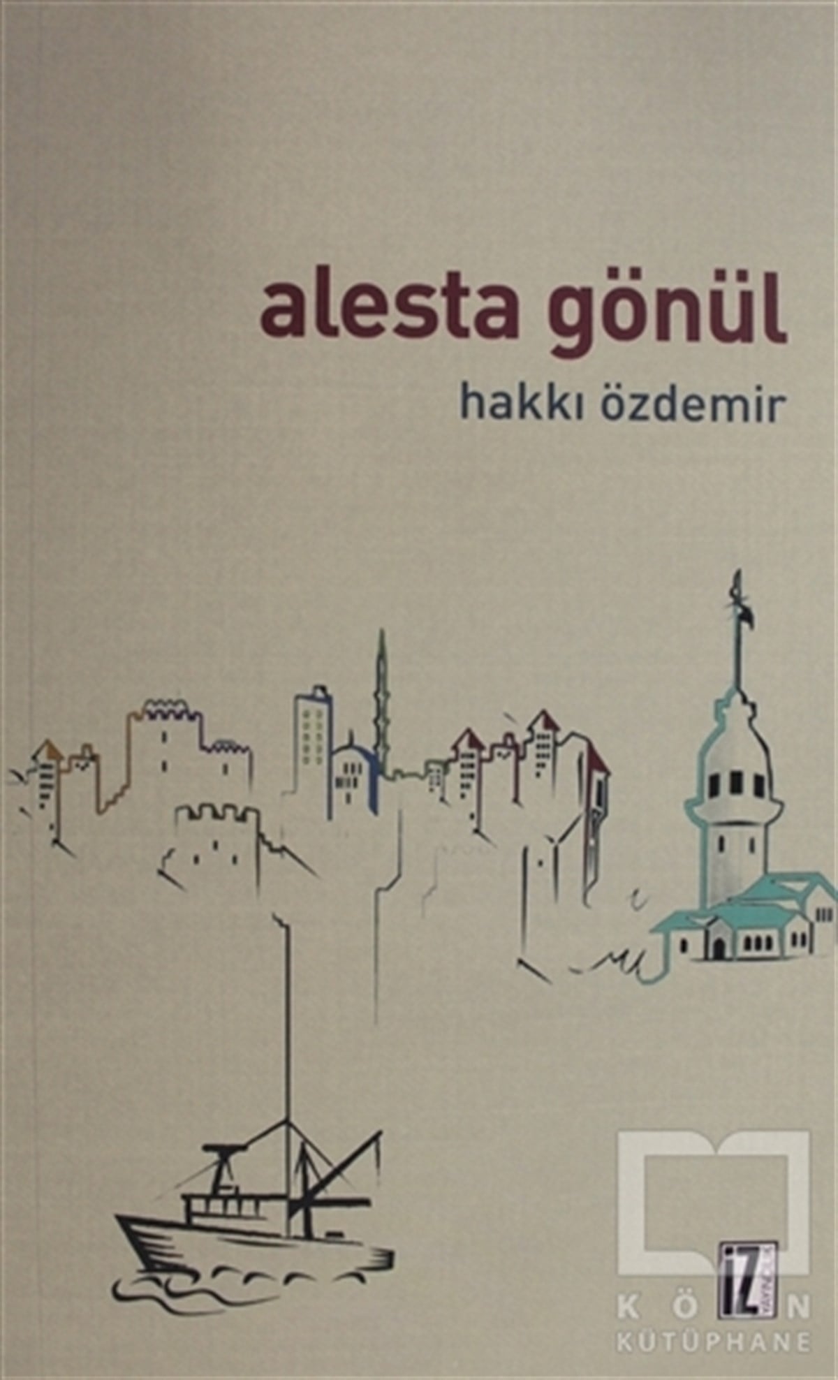 Hakkı ÖzdemirRomanAlesta Gönül