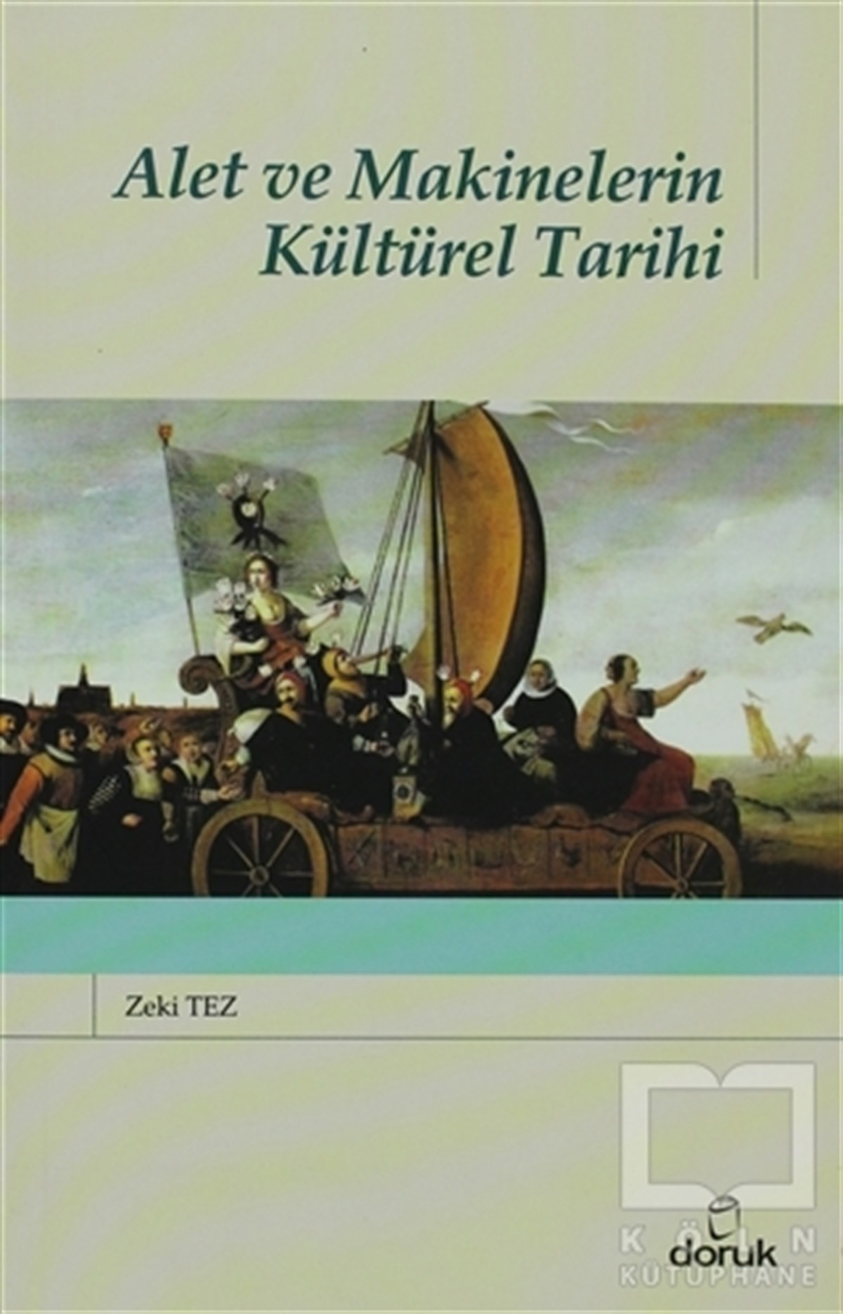 Zeki TezDiğerAlet ve Makinelerin Kültürel Tarihi