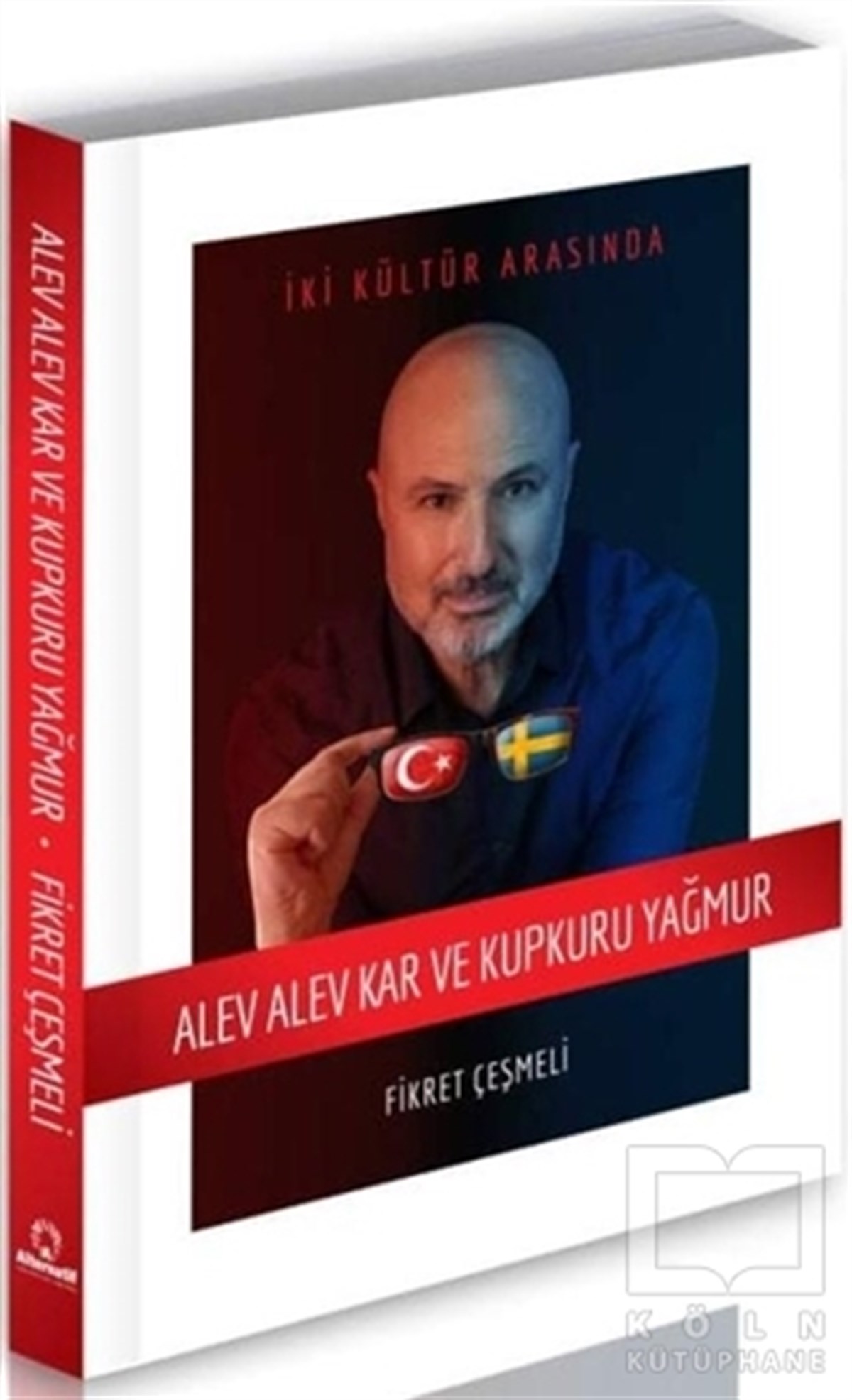Fikret ÇeşmeliHikaye (Öykü) KitaplarıAlev Alev Kar ve Kupkuru Yağmur
