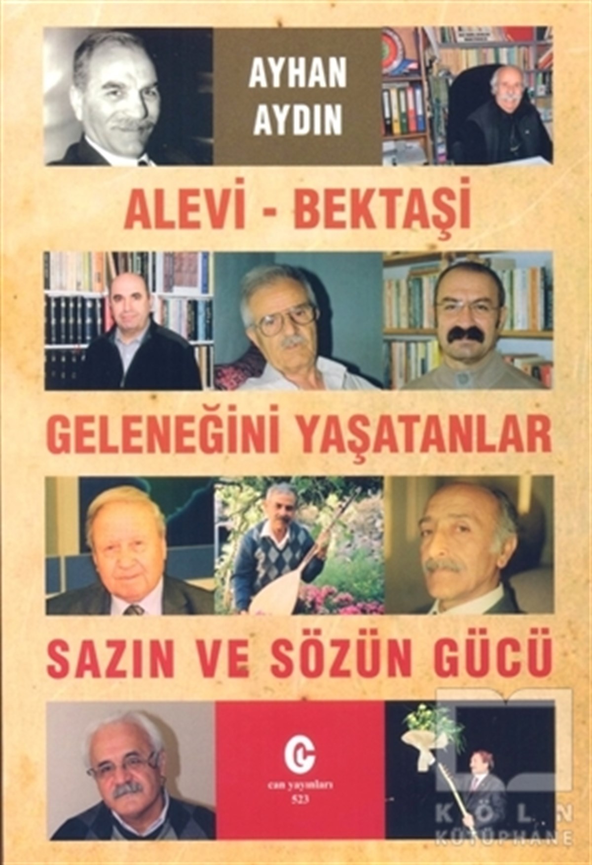 Ayhan AydınAraştırma-İnceleme-ReferansAlevi - Bektaşi Geleneğini Yaşatanlar Sazın ve Sözün Gücü