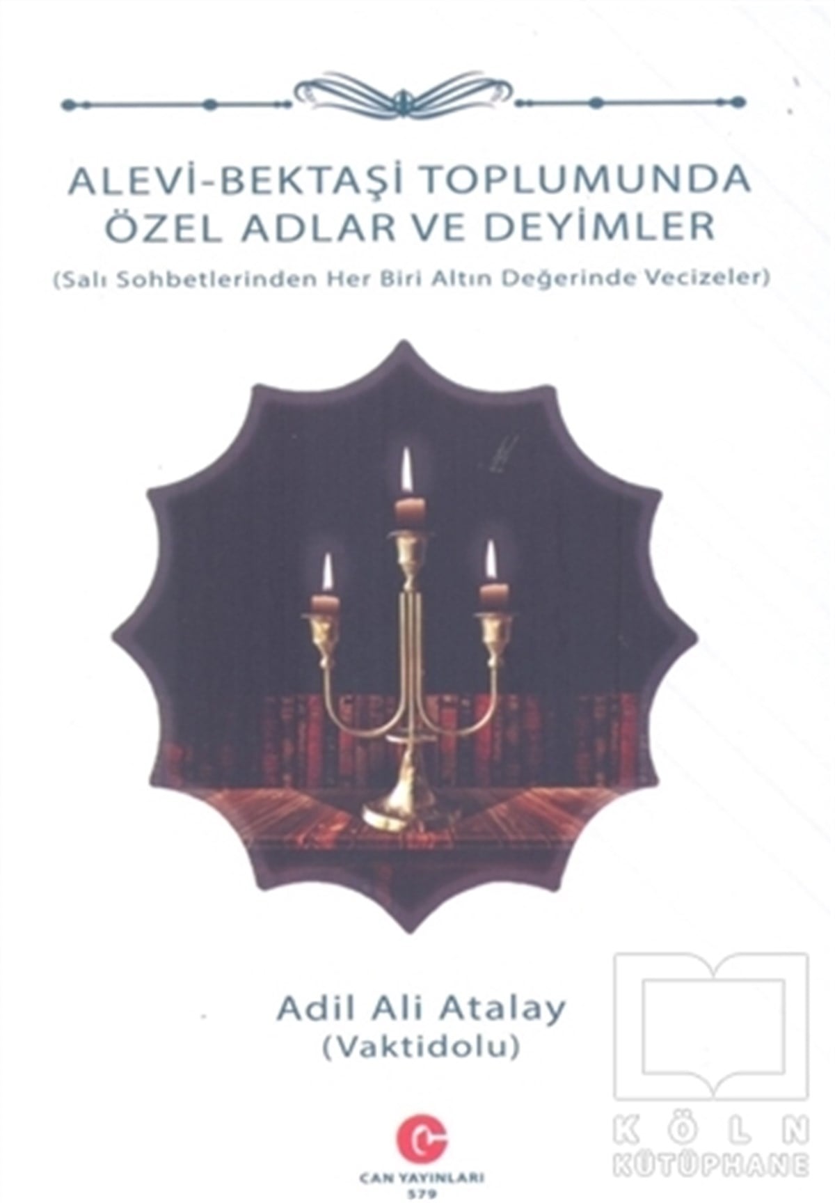 Adil Ali AtalayAlevilik & Bektaşilik KitaplarıAlevi - Bektaşi Toplumunda Özel Adlar ve Deyimler
